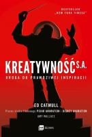 KREATYWNOŚĆ SA DROGA DO PRAWDZIWEJ INSPIRACJI. Autor: Ed Catmull, Amy Wallace. SmakLiter.pl Okładka książki KREATYWNOŚĆ SA DROGA DO PRAWDZIWEJ INSPIRACJI