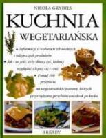 Kuchnia wegetariańska ARKADY. Autor: Graimes Nicola. SmakLiter.pl Okładka książki Kuchnia wegetariańska ARKADY