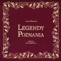 Legendy Poznania. Autor: Anna Plenzler. SmakLiter.pl Okładka książki Legendy Poznania