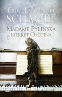 Madame Pylinska i sekret Chopina. Autor: Eric-Emmanuel Schmitt. SmakLiter.pl Okładka książki Madame Pylinska i sekret Chopina