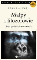 Małpy i filozofowie. Skąd pochodzi moralność?. Autor: Frans de Waal, Michał Furman. SmakLiter.pl Okładka książki Małpy i filozofowie. Skąd pochodzi moralność?