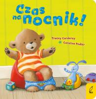 Maluch poznaje świat. Czas na nocnik. Autor: Caroline Pedler. SmakLiter.pl Okładka książki Maluch poznaje świat. Czas na nocnik