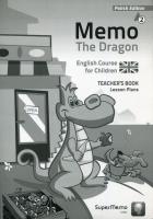Memo The Dragon 2 Teacher's Book Lesson Plans. Autor: Bulwarska Ewa. SmakLiter.pl Okładka książki Memo The Dragon 2 Teacher's Book Lesson Plans