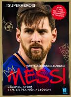 MESSI CHŁOPIEC KTÓRY STAŁ SIĘ PIŁKARSKĄ LEGENDĄ WYD. 2. Autor: Yvette Żółtowska-Darska. SmakLiter.pl Okładka książki MESSI CHŁOPIEC KTÓRY STAŁ SIĘ PIŁKARSKĄ LEGENDĄ WYD. 2