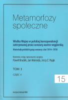 Metamorfozy społeczne tom 15 Wielka Wojna w polskiej korespondencji zatrzymanej. Wydawca: Instytut Historii PAN. SmakLiter.pl Opakowanie Metamorfozy społeczne tom 15 Wielka Wojna w polskiej korespondencji zatrzymanej