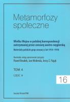 Metamorfozy społeczne tom 16 Wielka Wojna w polskiej korespondencji zatrzymanej. Wydawca: Instytut Historii PAN. SmakLiter.pl Opakowanie Metamorfozy społeczne tom 16 Wielka Wojna w polskiej korespondencji zatrzymanej