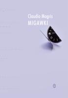 MIGAWKI. Autor: Magris Claudio. SmakLiter.pl Okładka książki MIGAWKI