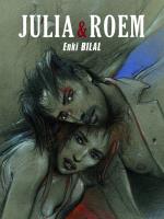 Mistrzowie komiksu. Julia & Roem. Autor: Enki Bilal. SmakLiter.pl Okładka książki Mistrzowie komiksu. Julia & Roem