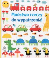 Mnóstwo rzeczy do wypatrzenia!. Autor: Watt Fiona. SmakLiter.pl Okładka książki Mnóstwo rzeczy do wypatrzenia!