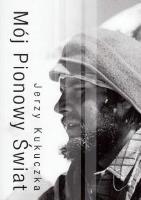 Mój pionowy świat. Autor: Kukuczka Jerzy. SmakLiter.pl Okładka książki Mój pionowy świat