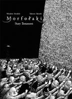 Morfołaki - Stary Testament.. Autor: Skrodzki Nikodem, Skutnik Mateusz. SmakLiter.pl Okładka książki Morfołaki - Stary Testament.