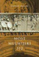 Most Mulwijski 312. Autor: Damiana Waszaka (red.). SmakLiter.pl Okładka książki Most Mulwijski 312