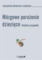 Okładka książki Mózgowe porażenie dziecięce. Studium przypadk