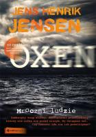 MROCZNI LUDZIE OXEN TOM 2. Autor: Jens Henrik Jensen. SmakLiter.pl Okładka książki MROCZNI LUDZIE OXEN TOM 2