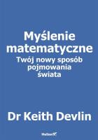 Okładka książki MYŚLENIE MATEMATYCZNE TWÓJ NOWY SPOSÓB POJMOWANIA ŚWIATA