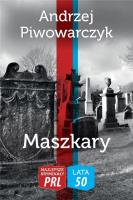 Najlepsze kryminały PRL. Lata 50. Maszkary. Autor: Andrzej Piwowarczyk. SmakLiter.pl Okładka książki Najlepsze kryminały PRL. Lata 50. Maszkary