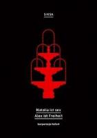 Natalia ist sex. Alex ist Freiheit. Autor: Siksa. SmakLiter.pl Okładka książki Natalia ist sex. Alex ist Freiheit