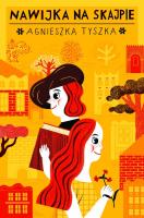 Nawijka na skajpie. Autor: Agnieszka Tyszka. SmakLiter.pl Okładka książki Nawijka na skajpie