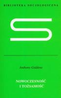 Nowoczesność i tożsamość. Autor: Giddens Anthony. SmakLiter.pl Okładka książki Nowoczesność i tożsamość