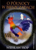 O północy w Bieszczadach. Autor: Hop Wiesław. SmakLiter.pl Okładka książki O północy w Bieszczadach