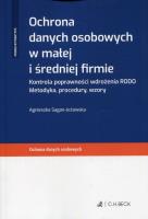 Ochrona danych osobowych w małej i średniej firmie. Autor: Sagan-Jeżowska Agnieszka. SmakLiter.pl Okładka książki Ochrona danych osobowych w małej i średniej firmie