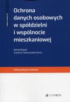 Ochrona danych osobowych w spółdzielni i wspólnocie mieszkaniowej. Autor: Tokarzewska-Żarna Zuzanna. SmakLiter.pl Okładka książki Ochrona danych osobowych w spółdzielni i wspólnocie mieszkaniowej