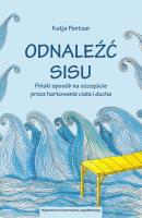 Odnaleźć sisu. Autor: Pantzar Katja. SmakLiter.pl Okładka książki Odnaleźć sisu