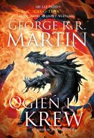 OGIEŃ I KREW. CZĘŚĆ 2. Autor: George R.R. Martin. SmakLiter.pl Okładka książki OGIEŃ I KREW. CZĘŚĆ 2