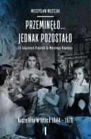 PAKIET PRZEMINĘŁO JEDNAK POZOSTAŁO OD ZAKAZANYCH PIOSENEK DO MORALNEGO NIEPOKOJU NASZE KINO W LATACH 1944-1970 TOM 1-2. Autor: Wojtczak Mieczysław. SmakLiter.pl Okładka książki PAKIET PRZEMINĘŁO JEDNAK POZOSTAŁO OD ZAKAZANYCH PIOSENEK DO MORALNEGO NIEPOKOJU NASZE KINO W LATACH 1944-1970 TOM 1-2