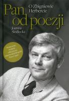 Pan od poezji. O Zbigniewie Herbercie w.2. Autor: Siedlecka Joanna. SmakLiter.pl Okładka książki Pan od poezji. O Zbigniewie Herbercie w.2