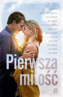 Pierwsza miłość. Autor: Gabriela Gargaś, Natalia Sońska, Joanna Szarańska. SmakLiter.pl Okładka książki Pierwsza miłość