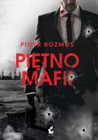 Piętno mafii. Autor: Rozmus Piotr. SmakLiter.pl Okładka książki Piętno mafii