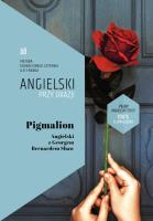 Pigmalion.Angielski z Georgem Bernardem Shaw.. Autor: Shaw Georg Bernard, Frank Ilya. SmakLiter.pl Okładka książki Pigmalion.Angielski z Georgem Bernardem Shaw.