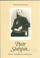 Okładka książki Piotr Stołypin Życie i działalność polityczna