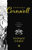 Płonące ziemie. Autor: Bernard Cornwell. SmakLiter.pl Okładka książki Płonące ziemie