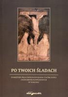 Okładka książki Po Twoich śladach Pamiętnik pracowni rozwijania twórczości osób niepełnosprawnych w Toruniu