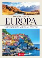 PODRÓŻE MARZEŃ EUROPA. Autor: Opracowanie zbiorowe. SmakLiter.pl Okładka książki PODRÓŻE MARZEŃ EUROPA