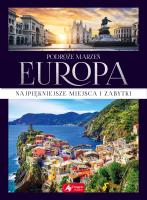 PODRÓŻE MARZEŃ EUROPA. Autor: Opracowanie zbiorowe. SmakLiter.pl Okładka książki PODRÓŻE MARZEŃ EUROPA