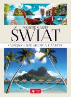 PODRÓŻE MARZEŃ ŚWIAT. Autor: Opracowanie zbiorowe. SmakLiter.pl Okładka książki PODRÓŻE MARZEŃ ŚWIAT