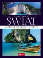 PODRÓŻE MARZEŃ ŚWIAT. Autor: Opracowanie zbiorowe. SmakLiter.pl Okładka książki PODRÓŻE MARZEŃ ŚWIAT