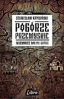 Okładka książki Pogórze Przemyskie. Tajemnice doliny Wiaru