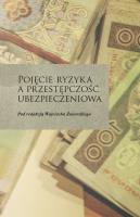 Opakowanie Pojęcie ryzyka a przestępczość ubezpieczeniowa