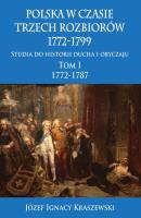 Okładka książki Polska w czasie trzech rozbiorów 1772-1799 T.1 w.2
