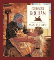 Ponieważ Cię kocham. Autor: Max Lucado. SmakLiter.pl Okładka książki Ponieważ Cię kocham