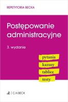 Postępowanie administracyjne Repetytoria w3. Autor: Ablewicz Joanna, Gołaszewski Piotr, Rojewski Michał. SmakLiter.pl Okładka książki Postępowanie administracyjne Repetytoria w3