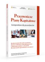 Pracownicze plany kapitałowe Kompendium wiedzy dla pracodawców. Autor: Wojewódka M. Prusik A. Sobolewski O. Kolek A.. SmakLiter.pl Okładka książki Pracownicze plany kapitałowe Kompendium wiedzy dla pracodawców