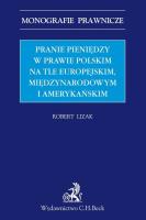 Pranie pieniędzy w prawie polskim na tle europ. Autor: Robert Lizak. SmakLiter.pl Okładka książki Pranie pieniędzy w prawie polskim na tle europ