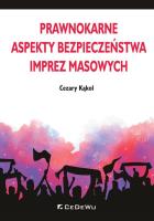 Okładka książki Prawnokarne aspekty bezpieczeństwa imprez masowych
