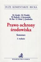 Prawo ochrony środowiska Komentarz. Autor: Górski Marek, Pchałek Marcin, Radecki Wojciech. SmakLiter.pl Okładka książki Prawo ochrony środowiska Komentarz