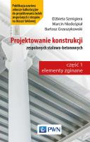 Projektowanie konstrukcji zespolonych stalowo-betonowych. Autor: Dr hab. inż. Szmigiera Elżbieta, Dr inż. Niedośpiał Marcin, Mgr inż. Grzeszykowski Bartosz. SmakLiter.pl Okładka książki Projektowanie konstrukcji zespolonych stalowo-betonowych